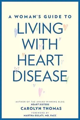 Guide à l'usage des femmes pour vivre avec une maladie cardiaque - A Woman's Guide to Living with Heart Disease