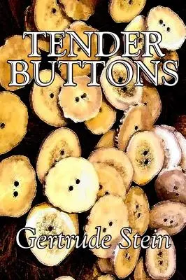 Tender Buttons de Gertrude Stein, Fiction, Littéraire, LGBT, Gay - Tender Buttons by Gertrude Stein, Fiction, Literary, LGBT, Gay