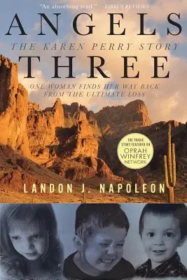 Angels Three : L'histoire de Karen Perry - Angels Three: The Karen Perry Story