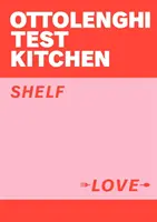 Ottolenghi Test Kitchen : L'amour des étagères - Ottolenghi Test Kitchen: Shelf Love