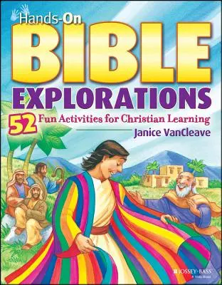 Hands-On Bible Explorations : 52 activités amusantes pour l'apprentissage du christianisme - Hands-On Bible Explorations: 52 Fun Activities for Christian Learning