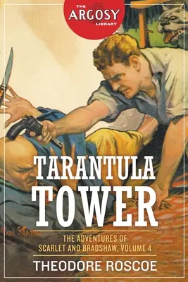 La Tour de la Tarentule : Les Aventures de Scarlet et Bradshaw, Volume 4 - Tarantula Tower: The Adventures of Scarlet and Bradshaw, Volume 4