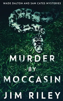 Meurtre par mocassin - Murder by Moccasin