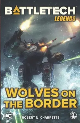 Légendes de BattleTech : Les loups à la frontière - BattleTech Legends: Wolves on the Border