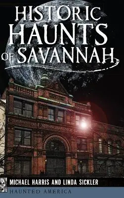 Les lieux historiques de Savannah - Historic Haunts of Savannah