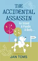 Assassin accidentel - Une île, un caniche, un corps ... - Accidental Assassin - An Island, A Poodle, A Body ...