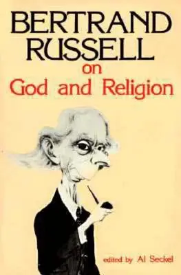 Bertrand Russell sur Dieu et la religion - Bertrand Russell on God and Religion