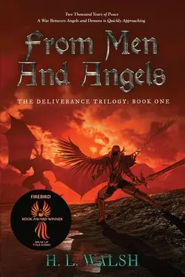 Des hommes et des anges : La Trilogie de la Délivrance : Livre premier - From Men and Angels: The Deliverance Trilogy: Book One