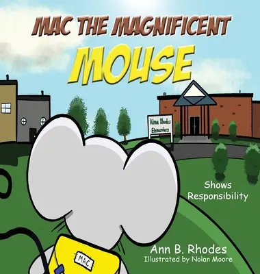 Mac la Magnifique Souris : Fait preuve de responsabilité - Mac the Magnificent Mouse: Shows Responsibility