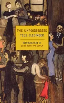 Les sans-possession : Un roman des années trente - The Unpossessed: A Novel of the Thirties