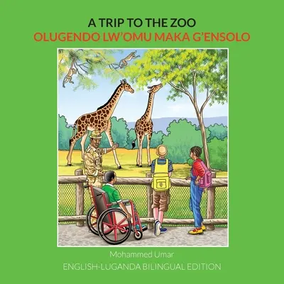 Un voyage au zoo : Édition bilingue anglais-luganda - A Trip to the Zoo: English-Luganda Bilingual Edition