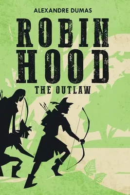 Robin des Bois : Le Hors-la-loi - Robin Hood: The Outlaw