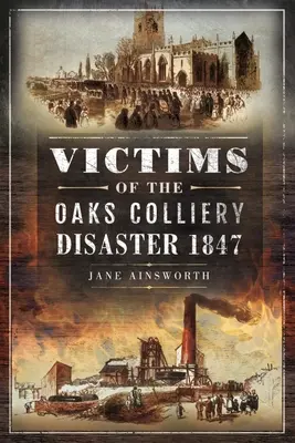 Victimes de la catastrophe de la mine de charbon d'Oaks en 1847 - Victims of the Oaks Colliery Disaster 1847