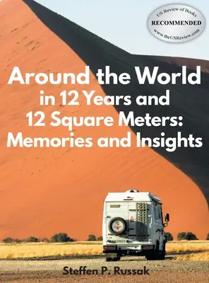 Le tour du monde en 12 ans et 12 mètres carrés : Souvenirs et perspectives - Around the World in 12 Years and 12 Square Meters: Memories and Insights