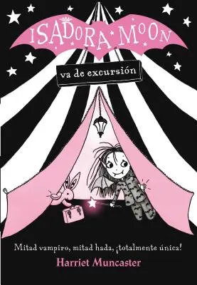 Isadora Moon Va de Excursin / Isadora Moon Goes Camping (Isadora Moon, Livre 2) - Isadora Moon Va de Excursin / Isadora Moon Goes Camping (Isadora Moon, Book 2)