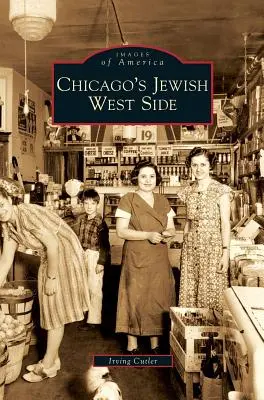 Le quartier juif de l'ouest de Chicago - Chicago's Jewish West Side