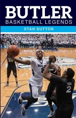 Légendes du basket-ball de Butler - Butler Basketball Legends