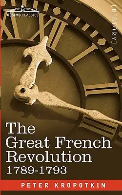 La grande révolution française, 1789-1793 - The Great French Revolution, 1789-1793