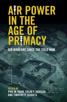 La puissance aérienne à l'ère de la primauté - Air Power in the Age of Primacy