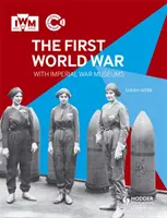 La Première Guerre mondiale avec les musées impériaux de la guerre - The First World War with Imperial War Museums