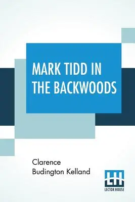 Mark Tidd dans les bois - Mark Tidd In The Backwoods