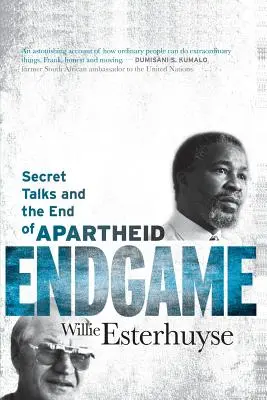 Fin de partie : Les pourparlers secrets et la fin de l'apartheid - Endgame: Secret Talks and the End of Apartheid
