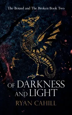 Des ténèbres et de la lumière : Une aventure fantastique épique - Of Darkness and Light: An Epic Fantasy Adventure