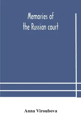 Souvenirs de la cour de Russie - Memories of the Russian court