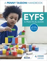 EYFS : A Practical Guide : Un manuel de Penny Tassoni - EYFS: A Practical Guide: A Penny Tassoni Handbook