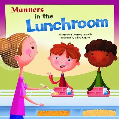 Les bonnes manières à la cantine - Manners in the Lunchroom