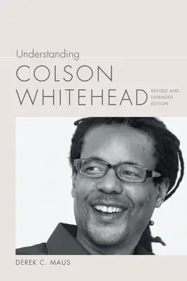 Comprendre Colson Whitehead - Understanding Colson Whitehead