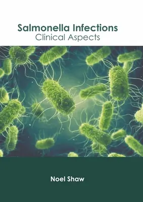 Infections à Salmonella : Aspects cliniques - Salmonella Infections: Clinical Aspects