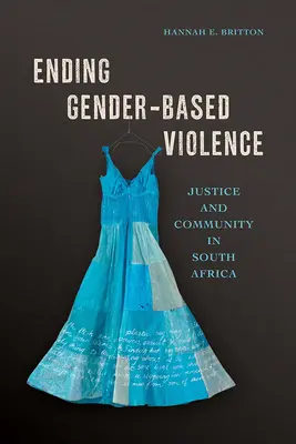 Mettre fin à la violence fondée sur le genre : Justice et communauté en Afrique du Sud - Ending Gender-Based Violence: Justice and Community in South Africa