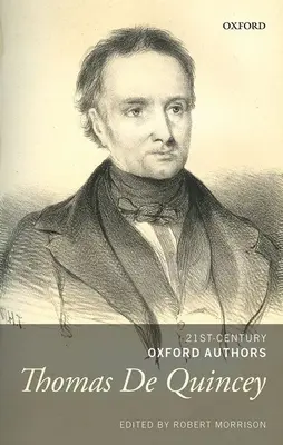 Thomas de Quincey : Écrits choisis - Thomas de Quincey: Selected Writings