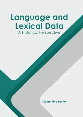 Données linguistiques et lexicales : Une perspective historique - Language and Lexical Data: A Historical Perspective