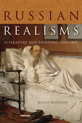 Réalismes russes : Littérature et peinture, 1840-1890 - Russian Realisms: Literature and Painting, 1840-1890