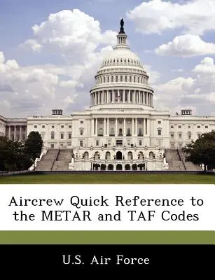 Référence rapide aux codes Metar et Taf pour le personnel navigant - Aircrew Quick Reference to the Metar and Taf Codes