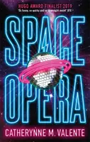 Space Opera - FINALISTE DU HUGO AWARD POUR LE MEILLEUR NOUVEAUTÉ 2019 - Space Opera - HUGO AWARD FINALIST FOR BEST NOVEL 2019