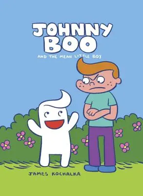 Johnny Boo et le petit garçon méchant (Johnny Boo Book 4) - Johnny Boo and the Mean Little Boy (Johnny Boo Book 4)