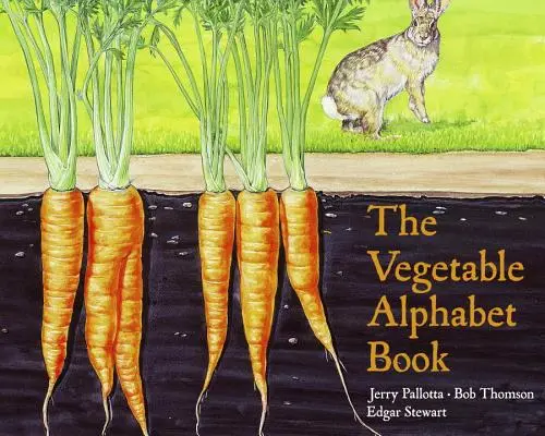 L'abécédaire des légumes - The Vegetable Alphabet Book