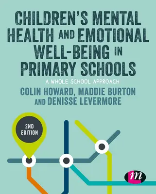 La santé mentale et le bien-être émotionnel des enfants dans les écoles primaires - Children's Mental Health and Emotional Well-Being in Primary Schools