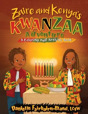 L'aventure Kwanzaa du Zaïre et du Kenya : Un livre de coloriage et d'activités - Zaire and Kenya's Kwanzaa Adventure: A Coloring and Activity Book