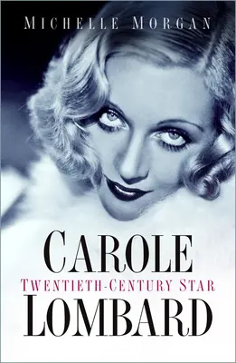 Carole Lombard - Star du vingtième siècle - Carole Lombard - Twentieth-Century Star