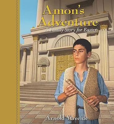 L'aventure d'Amon : Une histoire familiale pour Pâques - Amon's Adventure: A Family Story for Easter