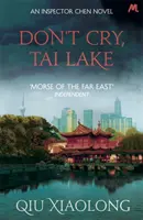 Ne pleure pas, lac Tai - Inspecteur Chen 7 - Don't Cry, Tai Lake - Inspector Chen 7