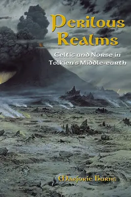 Les royaumes périlleux : Les Celtes et les Nordiques dans la Terre du Milieu de Tolkien - Perilous Realms: Celtic and Norse in Tolkien's Middle-Earth