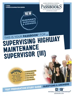 Superviseur de l'entretien des routes (III) (C-2632) : Guide d'étude des livrets - Supervising Highway Maintenance Supervisor (III) (C-2632): Passbooks Study Guide
