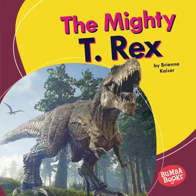 Le puissant T. Rex - The Mighty T. Rex