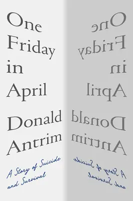 Un vendredi d'avril : Une histoire de suicide et de survie - One Friday in April: A Story of Suicide and Survival