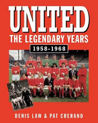 United - Les années de légende - United - The Legendary Years